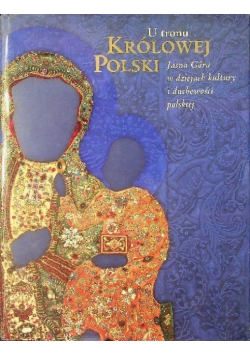 U tronu Królowej Polski Jasna Góra