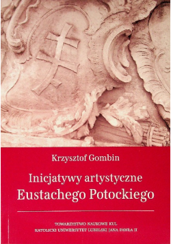 Inicjatywy artystyczne Eustachego Potockiego