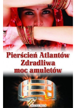 Pierścień Atlantów Zdradliwa moc amuletów