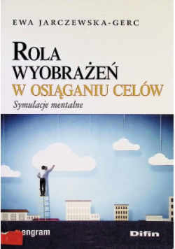 Rola wyobrażeń w osiąganiu celów