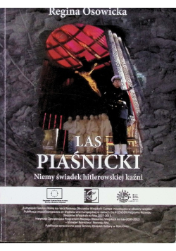 Las piaśnicki niemy świadek hitlerowskiej kaźni