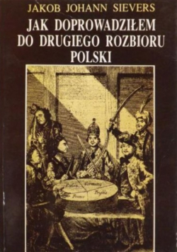 Jak doprowadziłem do drugiego rozbioru Polski