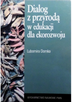 Dialog z przyrodą w edukacji dla ekorozwoju