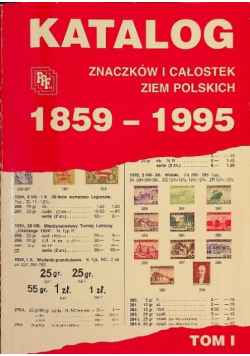 Katalog znaczków i całostek ziem polskich 1859 -1995 Tom I