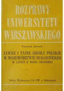 Jawne i tajne szkoły polskie w województwie białostockim w latach II wojny światowej