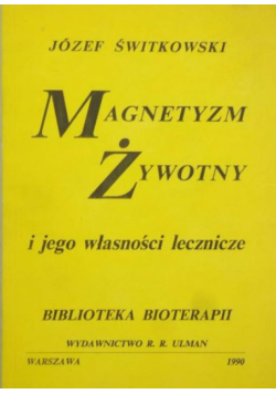 Magnetyzm żywotny i jego własności lecznicze