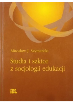 Studia i szkice z socjologii edukacji