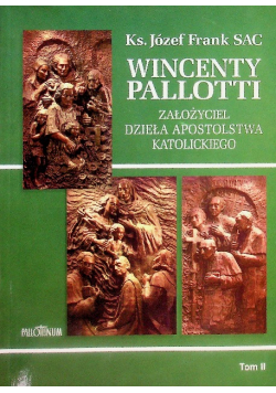 Wincenty Pallotti założyciel dzieła apostolstwa katolickiego