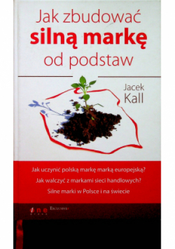 Jak zbudować silną markę od podstaw