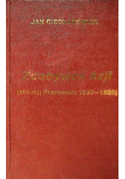 Zdobywca Azji (Mikołaj Przewalski 1839-1888)