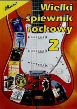 Wielki śpiewnik rockowy Tom 2