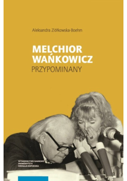 Melchior Wańkowicz przypominany