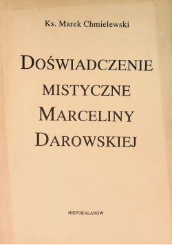 Doświadczenie mistyczne Marceliny Darowskiej
