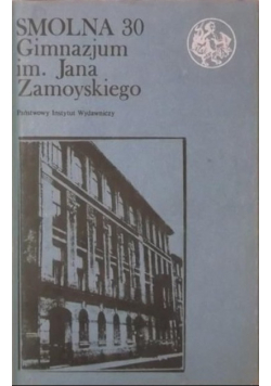 Smolna 30 Gimnazjum im Jana Zamoyskiego