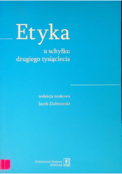 Etyka u schyłku drugiego tysiąclecia