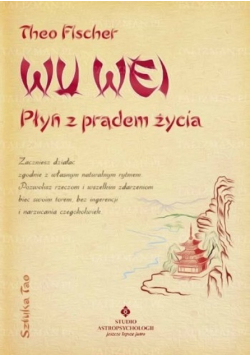 Wu wei płyń z prądem życia
