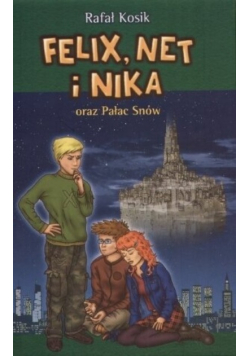Felix Net i Nika oraz pałac snów