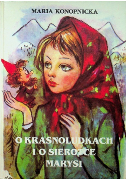 O krasnoludkach i o sierotce Marysi
