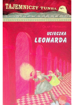 Tajemniczy tunel Ucieczka Leonarda
