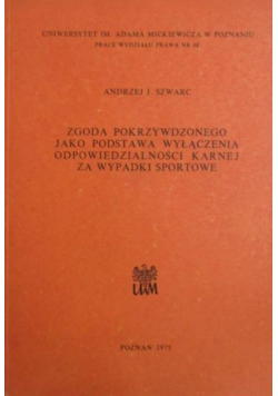 Zgoda pokrzywdzonego jako podstawa wyłączenia odpowiedzialności karnej za wypadki sportowe
