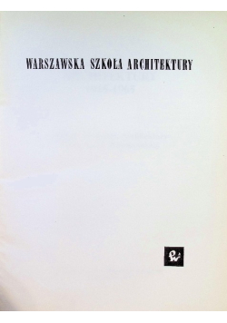 Warszawska Szkoła Architektury 1915 - 1965