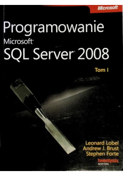 Programowanie Microsoft Sql Server 2008  Tom 1