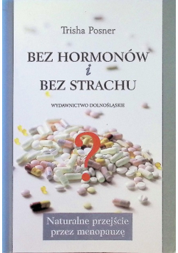 Bez hormonów i bez strachu