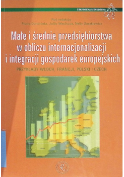 Małe i średnie przedsiębiorstwa w obliczu internacjonalizacji i integracji gospodarek europejskich