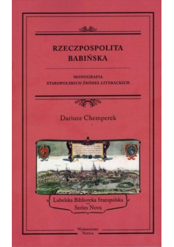 Rzeczpospolita Babińska monografia staropolskich źródeł literackich