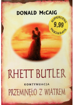 Rhett Butler Kontynuacja Przeminęło z wiatrem