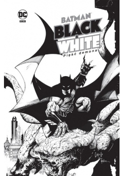 Batman Black & White. Pięść demona