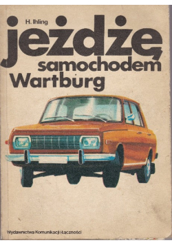 Jeżdżę samochodem Wartburg