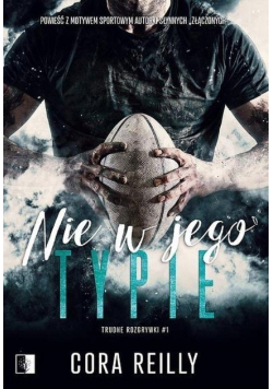 Trudne rozgrywki Tom 1 Nie w jego typie