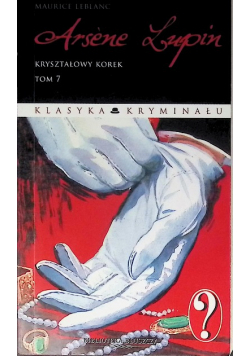 Arsene Lupin Kryształowy korek Tom 7