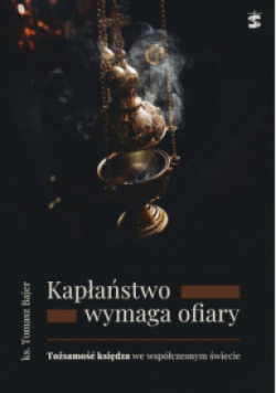 Kapłaństwo wymaga ofiary