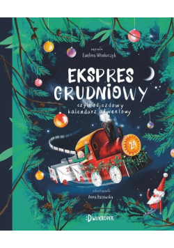 Ekspres grudniowy, czyli odjazdowy kalendarz adwentowy