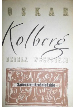 Kolberg Dzieła wszystkie Tom 51 Sanockie - Krośnieńskie Część III