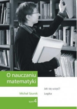 O nauczaniu matematyki Tom 4