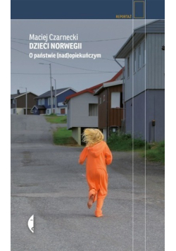Dzieci Norwegii O państwie (nad)opiekuńczym