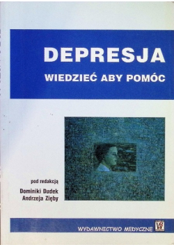 Depresja wiedzieć aby pomóc
