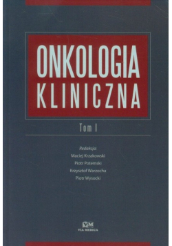 Onkologia kliniczna Tom 1