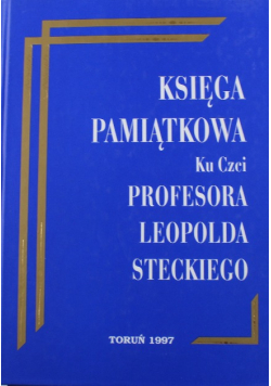 Księga pamiątkowa ku Czci profesora Leopolda Steckiego