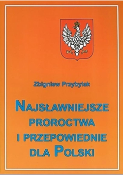 Najsławniejsze proroctwa i przepowiednie dla Polski