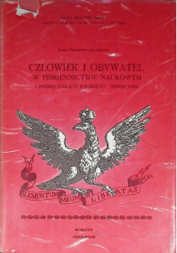 Człowiek i obywatel w piśmiennictwie naukowym i podręcznikach polskiego Oświecenia