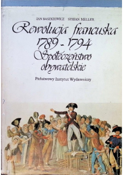 Rewolucja francuska 1789 - 1794 Społeczeństwo obywatelskie