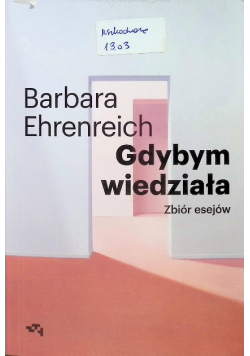 Gdybym wiedziała. Zbiór esejów
