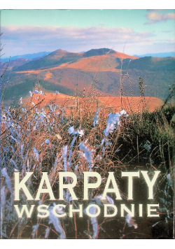 Karpaty Wschodnie : Międzynarodowy Rezerwat Biosfery