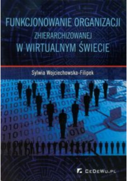 Funkcjonowanie organizacji zhierarchizowanej w wirtualnym świecie