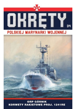 Okręty Polskiej Marynarki Wojennej Tom 34