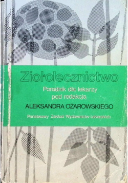 Ziołolecznictwo. Poradnik dla lekarzy